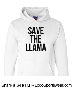 Save The Llama Hoodie Design Zoom